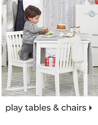 PLAY TABLES AND CHAIRS