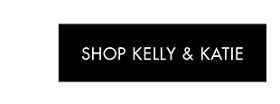 SHOP KELLY & KATIE