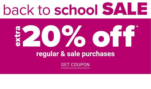 Back to School Sale! Extra 20% off Regular & Sale Purchases - Get Coupon