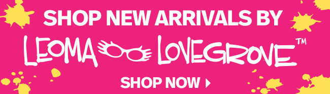 Shop New Arrivals by Leoma Lovegrove