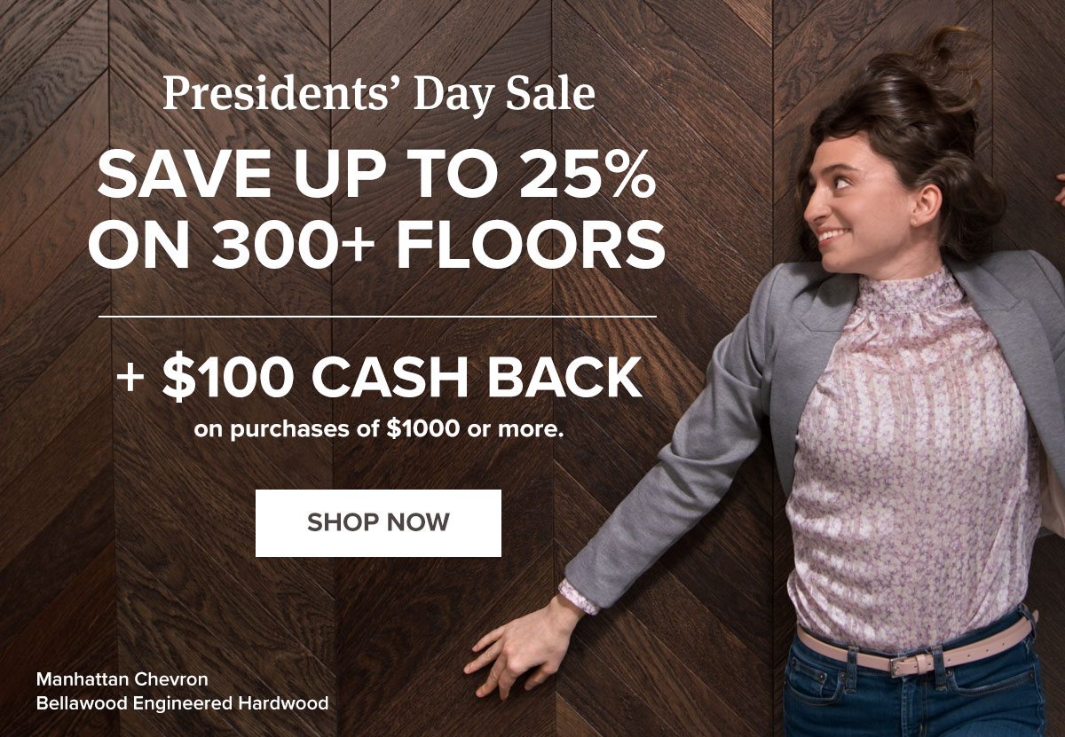President's Day Sale: Save up to 25% on 300+ floors