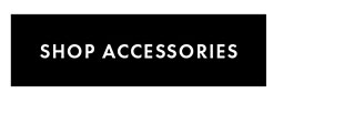 SHOP ACCESSORIES