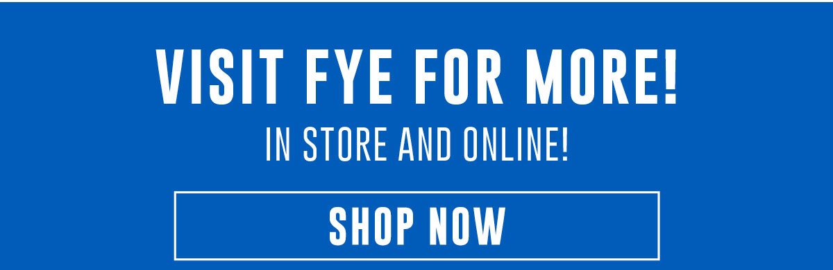 Visit FYE For More - Shop Now