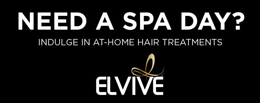 Need A SPA Day? - Indulge In At-Home Hair Treatments - Elvive