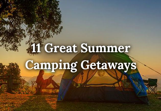 11 Great Summer Camping Getaways in the East