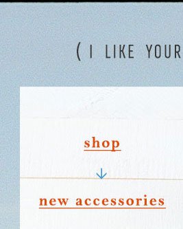 Shop new accessories.