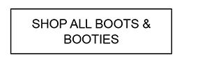 Shop All Boots & Booties