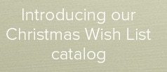 Introducing our Christmas Wish List catalog