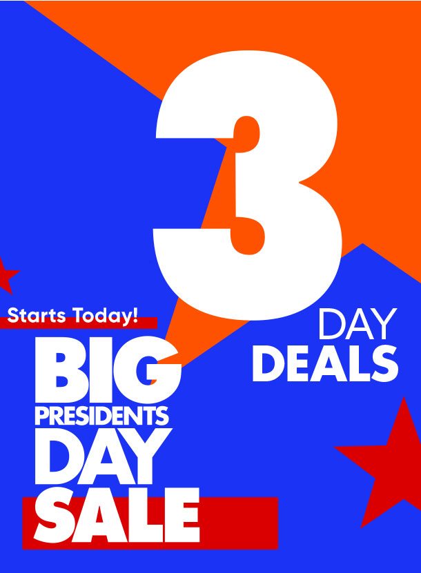 Presidents Day 3 Day Deals Start Today