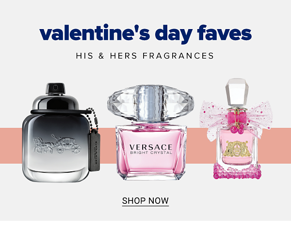 Valentine's Day faves - His & hers fragrances. Shop Now.