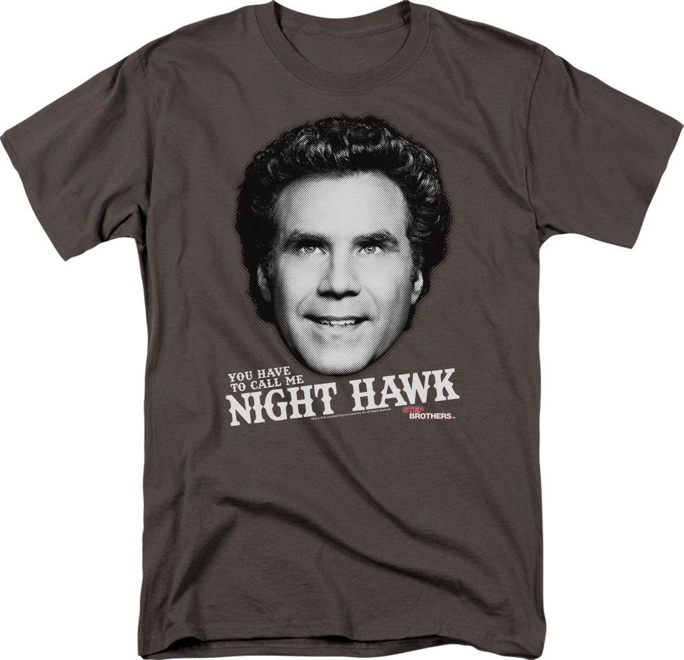 Call Me Night Hawk Step Brothers T-Shirt