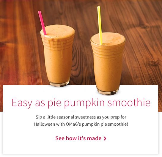 Easy as pie pumpkin smoothie Sip a little seasonal sweetness as you prep for Halloween with OMaG’s pumpkin pie smoothie! See how it’s made