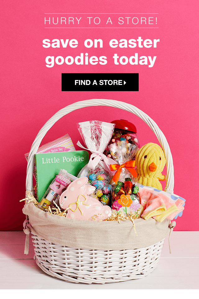 Hurry To A Store! Save on Easter Goodies Today - Find a Store