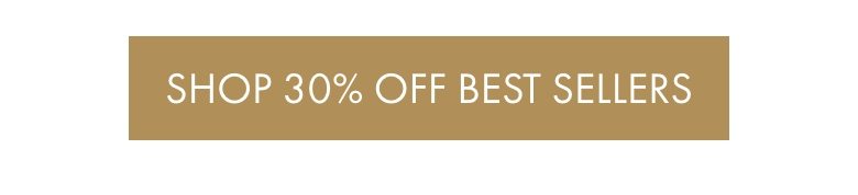 30% Off Best Sellers | Shop Now