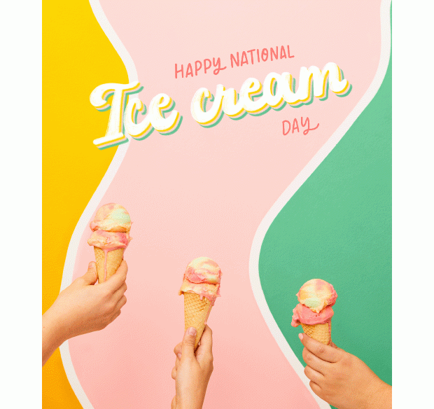 HAPPY NATIONAL ICE CREAM DAY