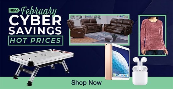New February Cyber Savings. Hot Prices. Shop Now