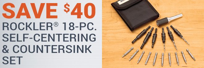 Save $40 on the 18-pc. Self-Centering & Countersink Set