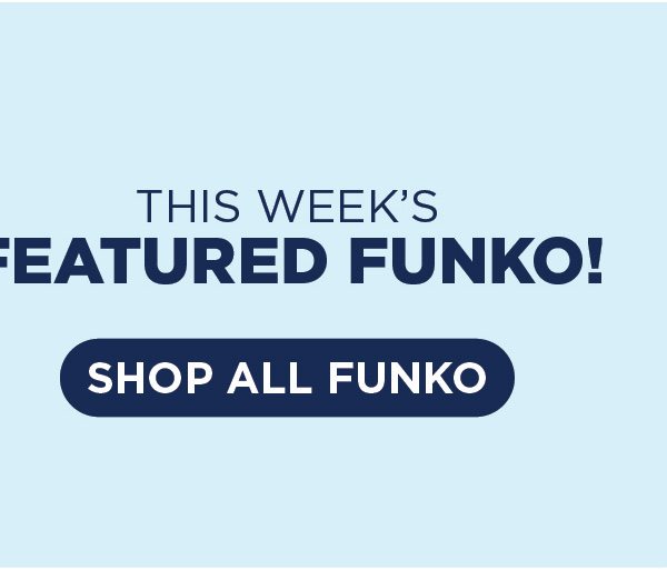 Featured Funko!