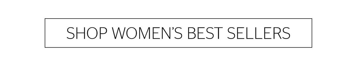 SHOP WOMENS BEST SELLERS