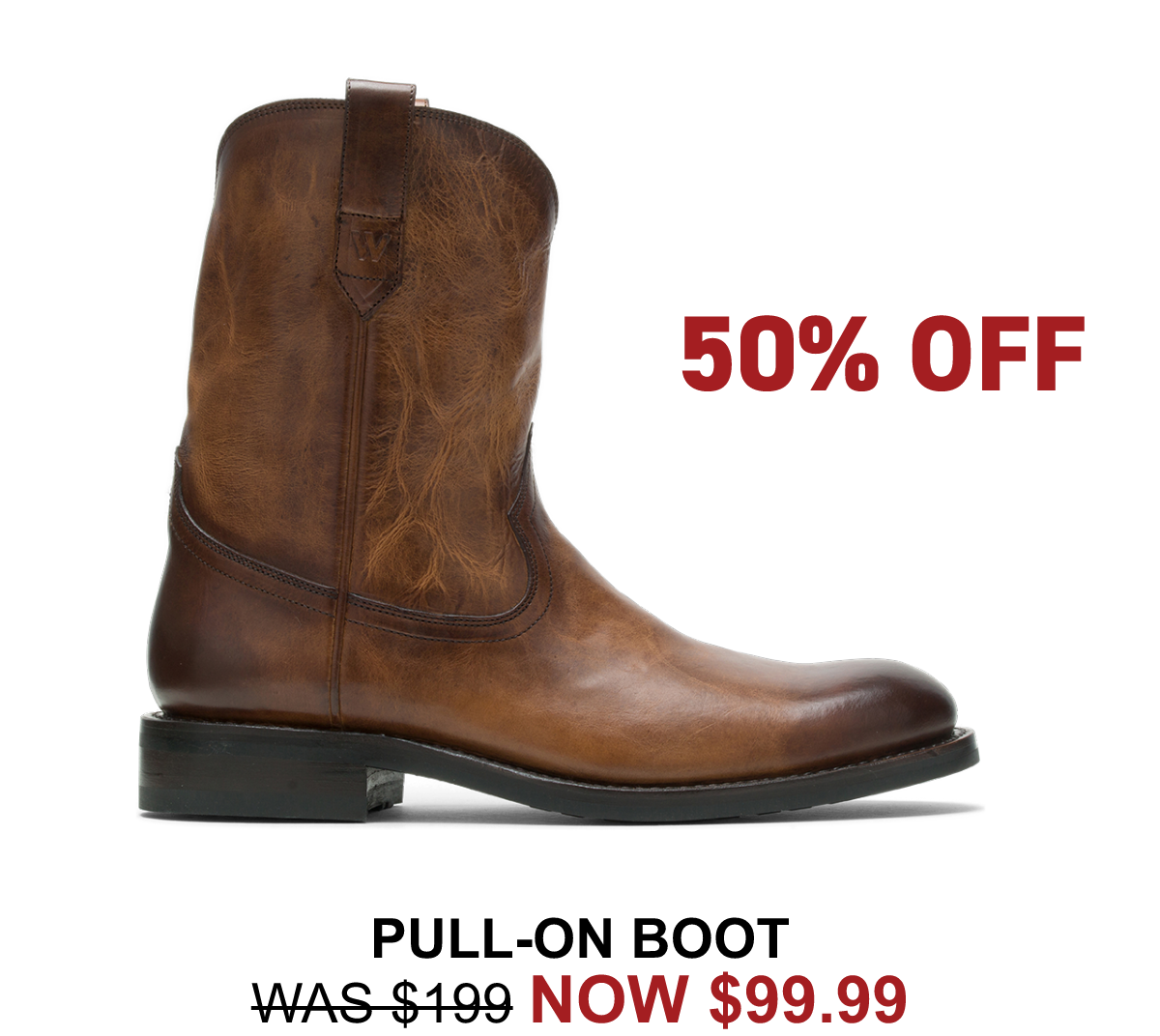 WOLVERINE - 50% OFF - Pull-On Boot. Was $199, Now $99.99