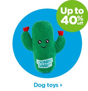 Up to 40% off. Dog toys.