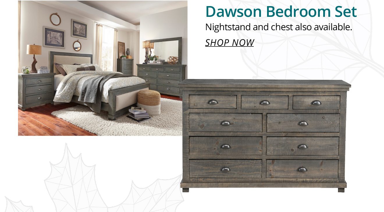 Dawson Bedroom Set | Nightstand and chest also available. SHOP NOW