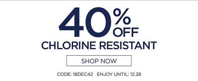 40% Off Chlorine Resistant - Shop Now