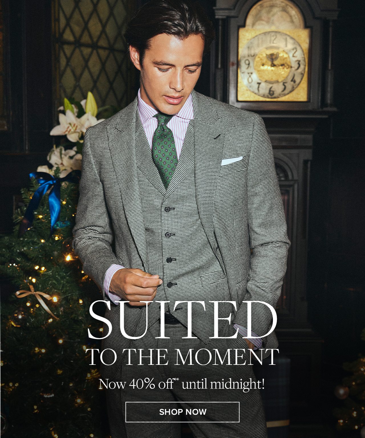 Suited To The Moment. Now 40% off** until midnight! Shop Now