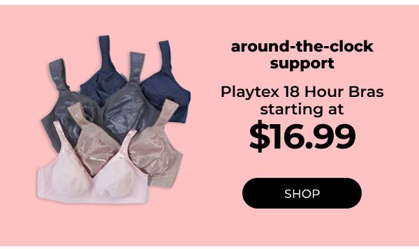 Playtex 18 Hour starting at $16.99 - Turn on your images