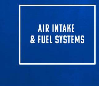 Air Intake & Fuel Systems