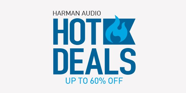 Harman Audio Madness Hot Deals | Savings up to 60% Off!