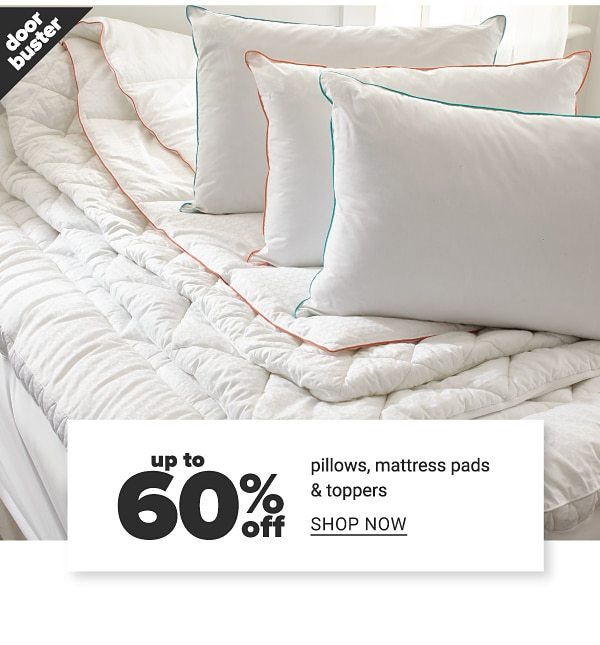 Up to 60% off Pillows, Mattress Pads and Toppers - Shop Now