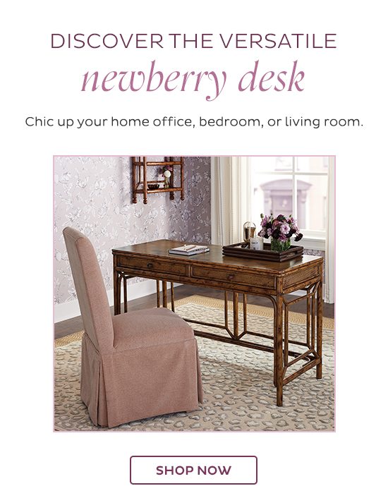 Discover the versatile Newberry desk - Chic up your home office, bedroom, or living room. - Shop Now