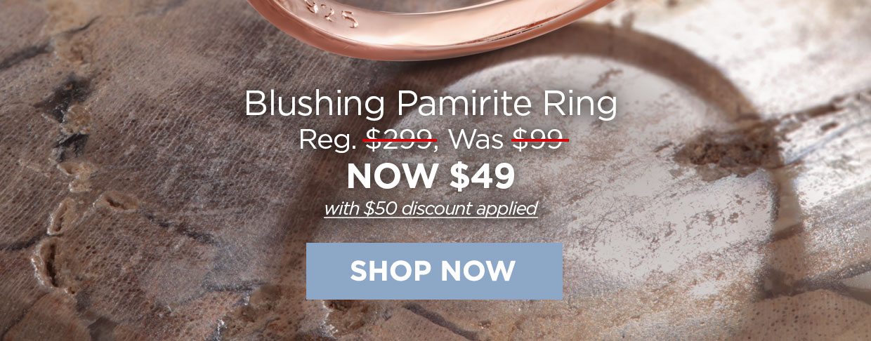 Blushing Pamirite Ring Reg. $299, Was $99 NOW $49 with $50 discount applied