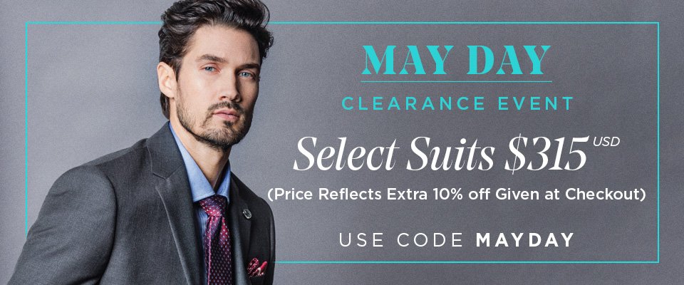 THE MAY DAY CLEARANCE EVENT - ALL SUITS ON SALE FROM $349 USD - USE CODE MAYDAY AT CHECKOUT