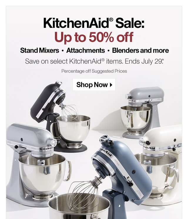 KitchenAid® Sale: Up to 50% off Stand Mixers • Attachments • Blenders and more 