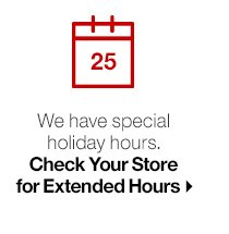 Check your stores for Holiday Hours