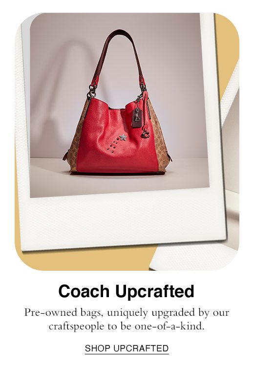 Coach Upcrafted. Pre-owned bags, uniquely upgraded by our craftspeople to be one-of-a-kind. SHOP UPCRAFTED