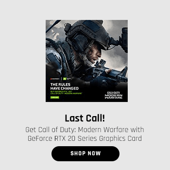 Last Call! Get Call of Duty: Modern Warfare with GeForce RTX 20 Series Graphics Card Powered Desktop or Laptop