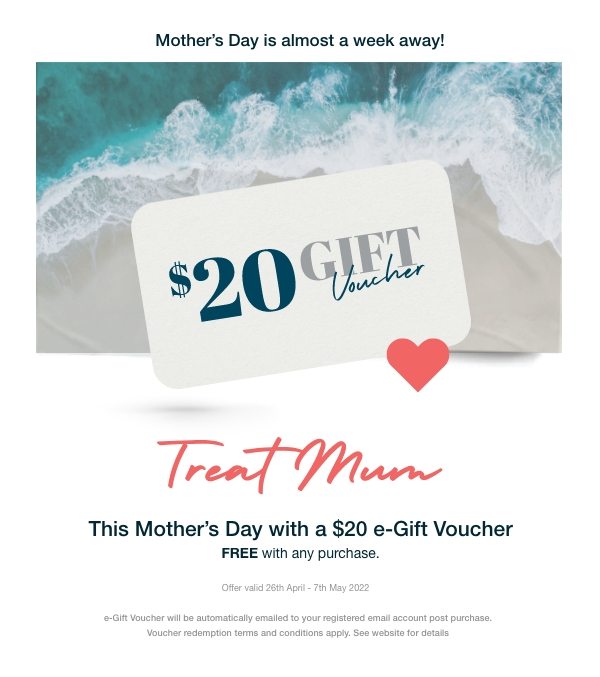 Shop to receive a $20 Gift Voucher for Mother's Day