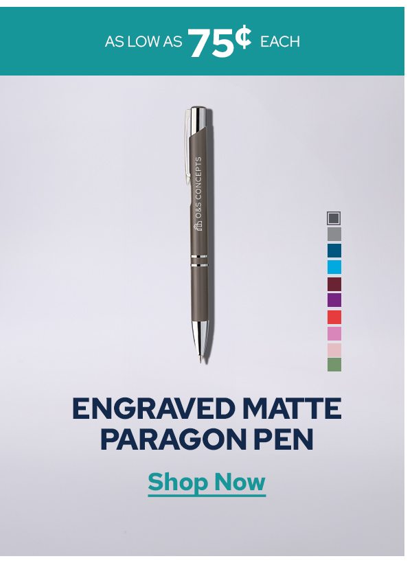 AS LOW AS 75¢ EACH | ENGRAVED MATTE PARAGON PEN | Shop Now