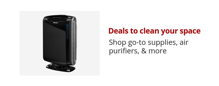 Deals to clean your space Shop go-to supplies, air purifiers, & more