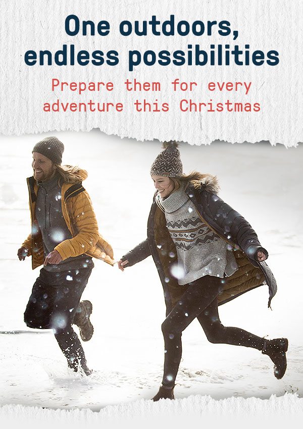 One outdoors, endless possibilities - Prepare them for every adventure this Christmas