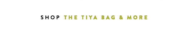 shop the Tiya Bag and more
