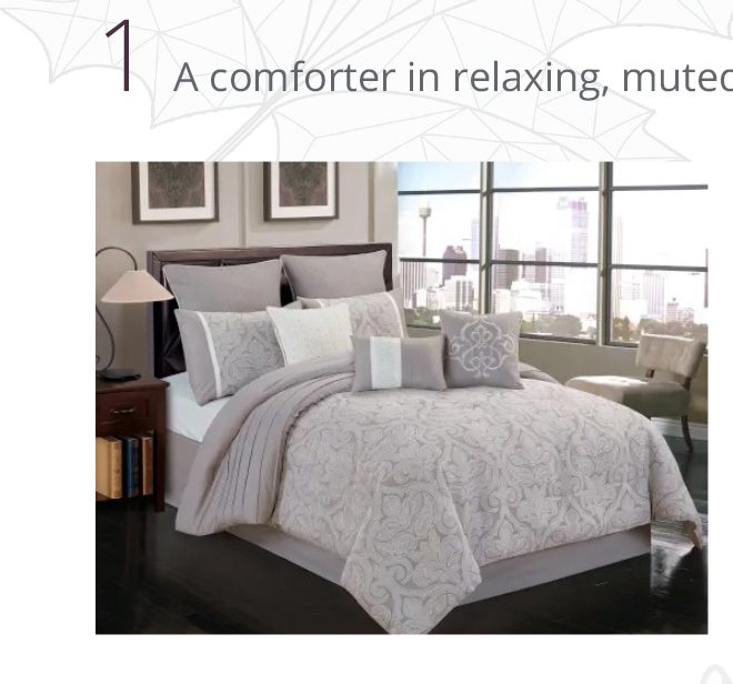 1 A comforter in relaxing, muted tones.