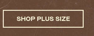 SHOP PLUS SIZE