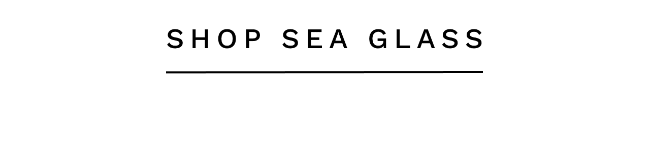 Shop Sea Glass