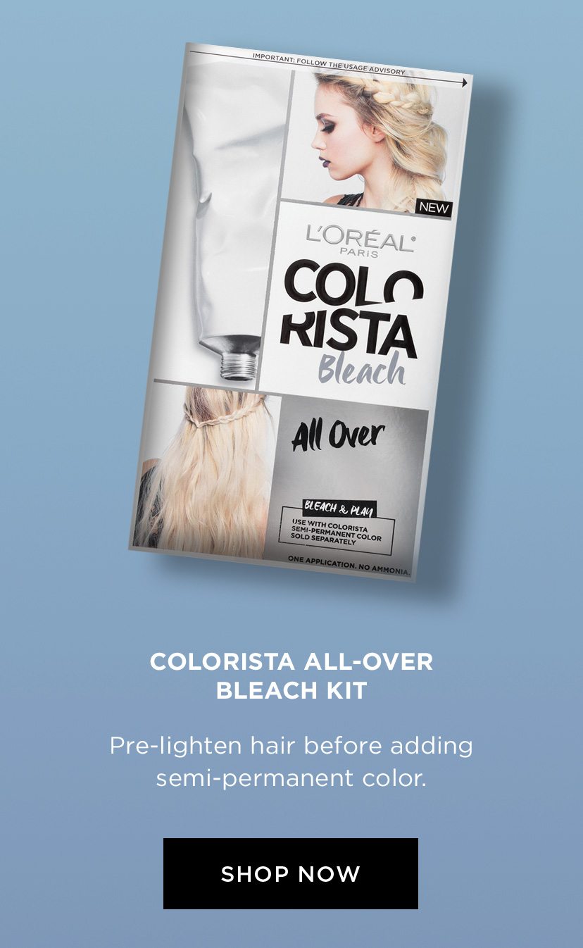 COLORISTA ALL-OVER BLEACH KIT - Pre-lighten hair before adding semi-permanent color. - SHOP NOW