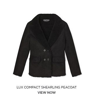 LUX COMPACT SHEARLING PEACOAT. VIEW NOW.