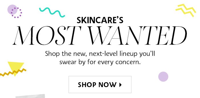 Skincare's Most Wanted